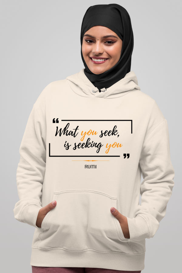 Rumi Quote Sweatshirt, Rumi Sayings and teachings, what you seek is seeking you, Popular Rumi Quote, Persian teaching, Merchkart