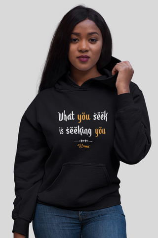 Rumi Quote Sweatshirt, Rumi Sayings and teachings, what you seek is seeking you, Popular Rumi Quote, Persian teaching, Merchkart